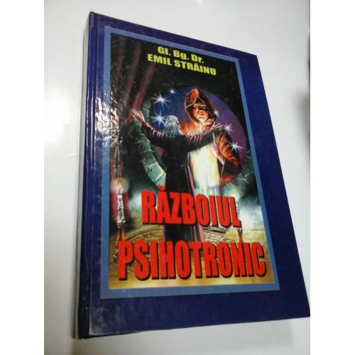 RAZBOIUL PSIHOTRONIC - EMIL STRAINU RAZBOIUL PSIHOTRONIC - EMIL STRAINU